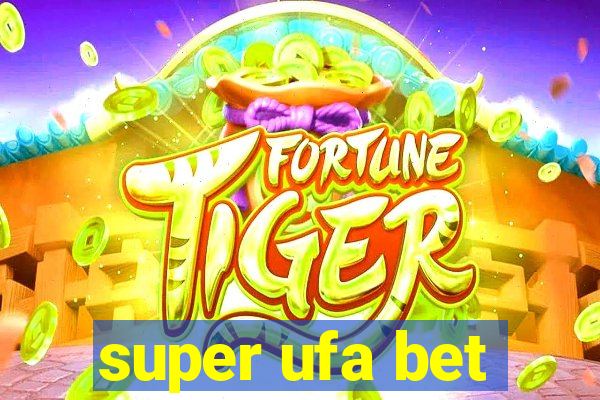 super ufa bet